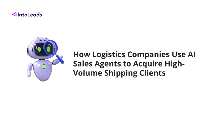 Cover for How Logistics Companies Use AI Sales Agents to Acquire High-Volume Shipping Clients