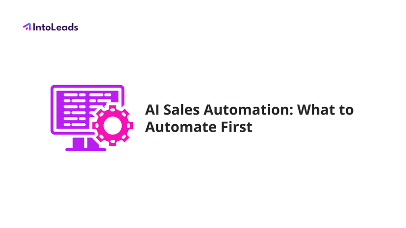 Cover for AI Sales Automation: What to Automate First (and What Not To)